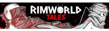 Rimworld Tales (Webcomic) .